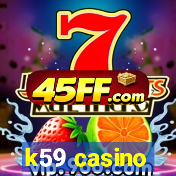 k59 casino